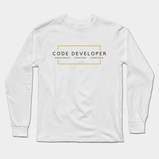 Code Developer Passionate Stressed Confused Long Sleeve T-Shirt